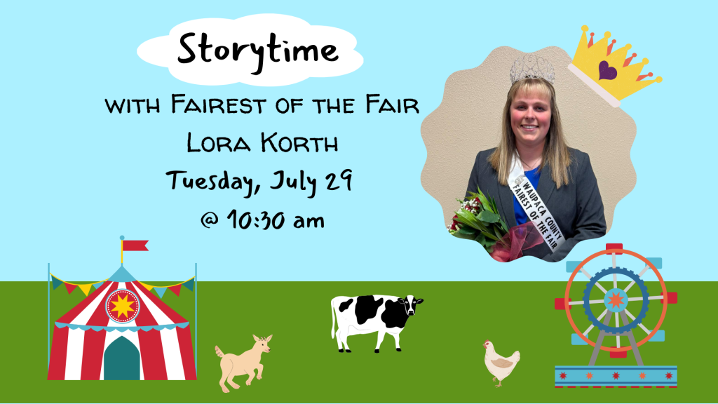 Storytime with Fairest of the Fair Lora Korth; Tuesday, July 29 @10:30 am